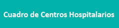 BOTONES WEB QSALUD_V3-CUADRO DE CENTROS HOSPITALARIOS[13]. Este enlace se abrirá en una ventana nueva